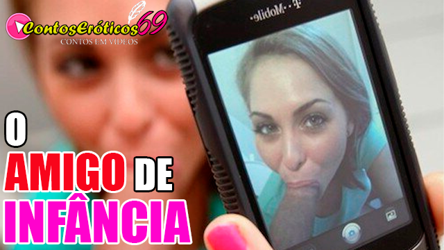 O AMIGO DE INFÂNCIA