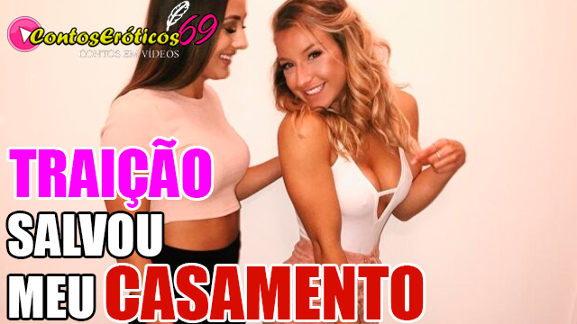 TRAIÇÃO SALVOU MEU CASAMENTO