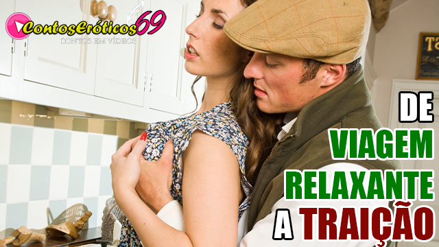 DE VIAGEM RELAXANTE A TRAIÇÃO