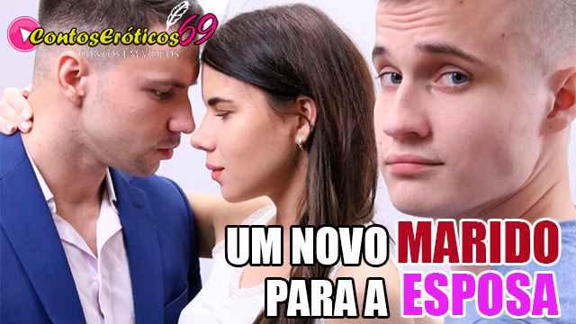 UM NOVO MARIDO PARA A ESPOSA