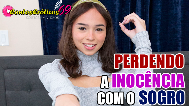 PERDENDO A INOCÊNCIA COM O SOGRO