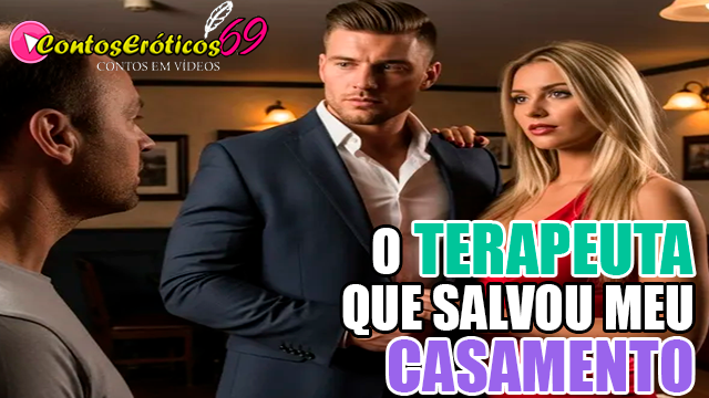 O TERAPEUTA QUE SALVOU MEU CASAMENTO